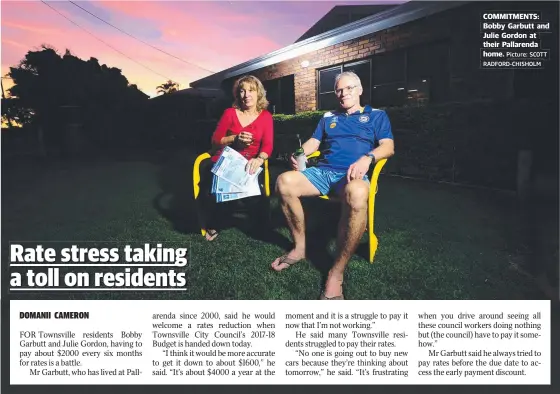  ?? Picture: SCOTT RADFORD- CHISHOLM ?? COMMITMENT­S: Bobby Garbutt and Julie Gordon at their Pallarenda home.