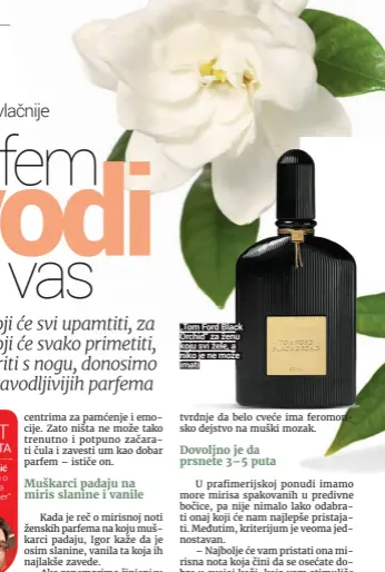  ??  ?? „Tom Ford Black Orchid“za ženu koju svi žele, a niko je ne može imati