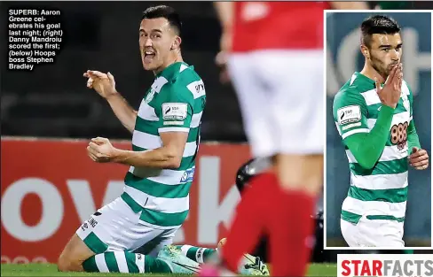  ?? ?? SUPERB: Aaron Greene celebrates his goal last night; Danny Mandroiu scored the first;
Hoops boss Stephen Bradley