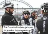  ??  ?? The Geordie hardmen prepare for another morning tear-up