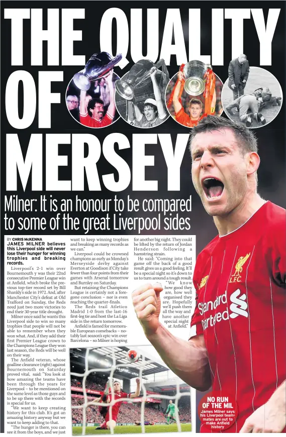  ??  ?? James Milner says his Liverpool teammates are out to make Anfield history