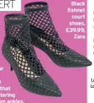  ??  ?? Black fishnet court shoes, £39.99, Zara