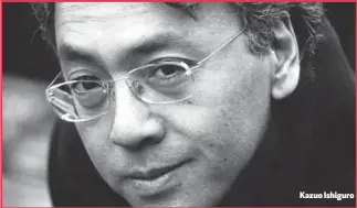  ??  ?? Kazuo Ishiguro