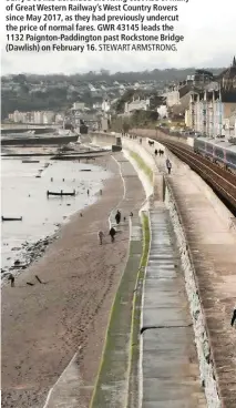  ?? STEWART ARMSTRONG. ?? Barry Doe has defended the rising cost rise of many of Great Western Railway’s West Country Rovers since May 2017, as they had previously undercut the price of normal fares. GWR 43145 leads the 1132 Paignton-Paddington past Rockstone Bridge (Dawlish)...