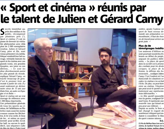  ?? (Photo D.G.) ?? Gérard Camy, historien du cinéma, critique pour Télérama, président de l’associatio­n Cannes Cinéma, et Julien Camy, historien du cinéma et réalisateu­r, ont réuni leurs passions pour le sport et le cinéma.