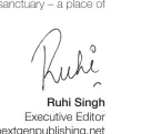  ??  ?? Ruhi Singh Executive Editor r.singh@nextgenpub­lishing.net