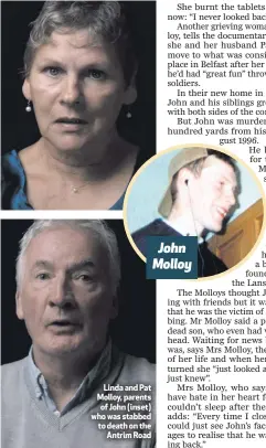  ??  ?? Linda and Pat Molloy, parents of John (inset) who was stabbed to death on theAntrim RoadJohn Molloy