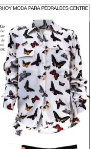  ??  ?? Boto & Co Camisa estampada con mariposas de Equipment, 360€