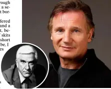  ?? ?? Being Frank: Liam Neeson and (inset) Leslie Nielsen