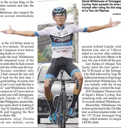 ?? JUN MENDOZA ?? Daniel Whitehouse of Terengganu Cycling Team spreads his arms in triumph after ruling the first stage of Le Tour de Filipinas.