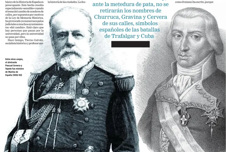  ??  ?? Entre otros cargos, el almirante Pascual Cervera y Topete fue ministro de Marina de España (1892-93)