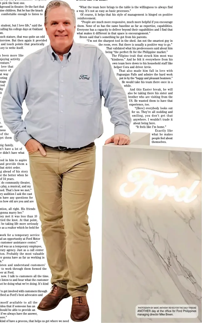  ?? ?? PHOTOGRAPH BY MARC ANTHONY REYES FOR THE DAILY TRIBUNE ANOTHER day at the office for Ford Philippine­s managing director Mike Breen.