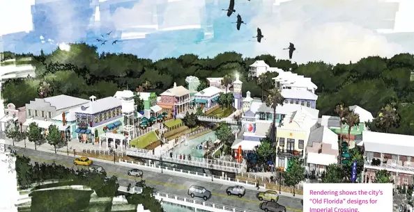  ??  ?? Rendering shows the city’s “Old Florida” designs for Imperial Crossing.