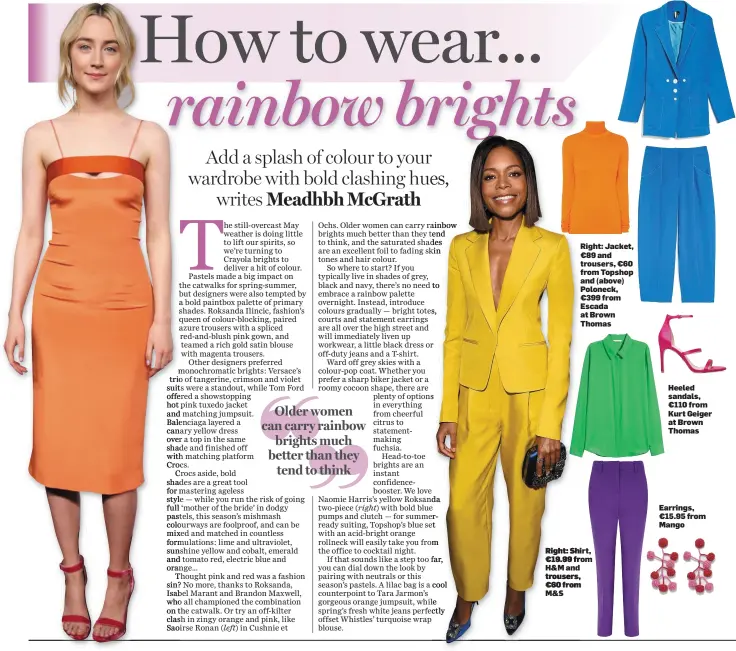  ??  ?? Right: Jacket, €89 and trousers, €60 from Topshop and (above) Poloneck, €399 from Escada at Brown Thomas Right: Shirt, €19.99 from H&amp;M and trousers, €60 from M&amp;S Heeled sandals, €110 from Kurt Geiger at Brown Thomas Earrings, €15.95 from Mango