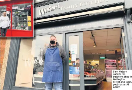  ??  ?? Sam Watson outside his butcher’s shop in Wellington Street and, inset, postmaster Ali Aslam