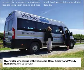  ?? PHOTOS SUPPLIED ?? Overwater wheelybus with volunteers Carol Keeley and Wendy Humphrey.