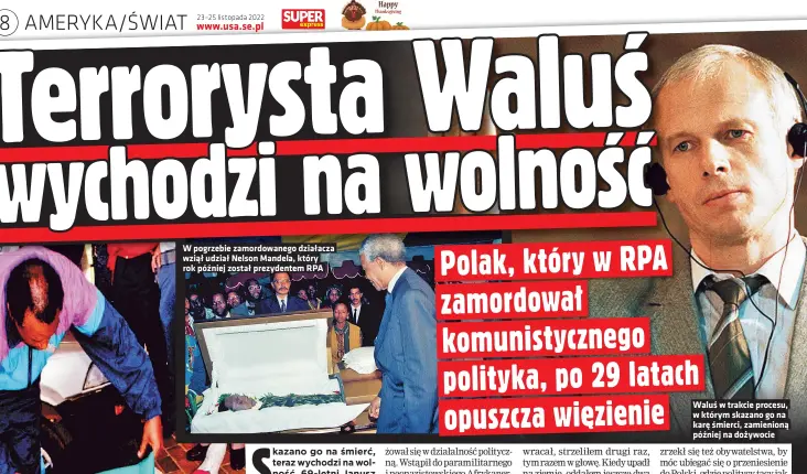  ?? ?? W pogrzebie zamordowan­ego działacza wział udział Nelson Mandela, który rok pózniej został prezydente­m RPA
Walus w trakcie procesu, w którym skazano go na kare smierci, zamieniona pózniej na dozywocie