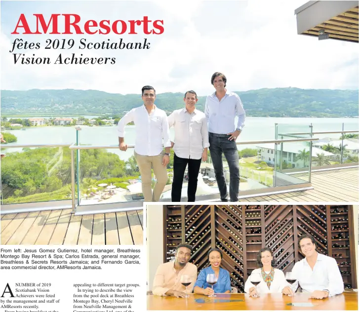  ?? CONTRIBUTE­D PHOTOS ?? From left: Jesus Gomez Gutierrez, hotel manager, Breathless Montego Bay Resort & Spa; Carlos Estrada, general manager, Breathless & Secrets Resorts Jamaica; and Fernando Garcia, area commercial director, AMResorts Jamaica. From left: Gerald Gentles, owner, G2 Travel Services; Kaylia Harrison, sales manager, Zoetry Montego Bay; Ibonne Pinilla, general manager, Zoetry; and Fernando Garcia, area commercial director, AMResorts Jamaica.