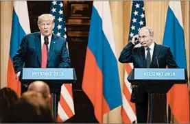  ?? CHRIS RATCLIFFE/BLOOMBERG NEWS ?? Democrats will learn what was said between President Donald Trump and Russian President Vladimir Putin at a summit last year in Helsinki, Finland, U.S. Rep. Adam Schiff says.