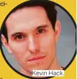  ??  ?? Kevin Hack.