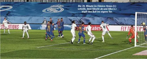  ??  ?? Die 28. Minute im Clásico: Kroos (l.) schießt, Dest fälscht ab und Alba (r.) köpft den Ball ins eigene Tor.