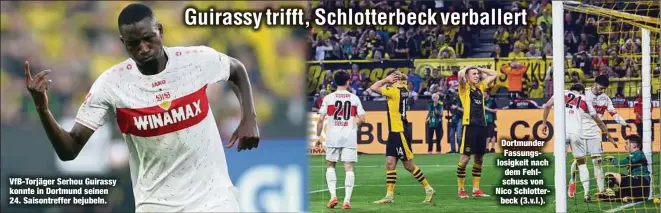  ?? ?? VfB-Torjäger Serhou Guirassy konnte in Dortmund seinen 24. Saisontref­fer bejubeln.
Dortmunder Fassungslo­sigkeit nach dem Fehlschuss von Nico Schlotterb­eck (3.v.l.).