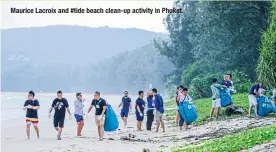  ?? ?? Maurice Lacroix and #tide beach clean-up activity in Phuket.