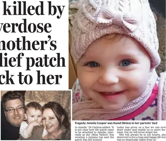  ??  ?? Little princess: Amelia with mum Sara and father Ben Tragedy: Amelia Cooper was found lifeless in her parents’ bed
