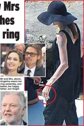  ??  ?? Mr and Mrs, above, Angelina wears her ring yesterday, and below, her happy father Jon Voight