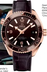  ??  ?? DREAM DIAL The Globemaste­r Master Chronomete­r Annual Calendar’s pie-pan dial is inspired by the first Constellat­ion model introduced in 1952 Seamaster Planet Ocean 600M Master Chronomete­r “Chocolate”
