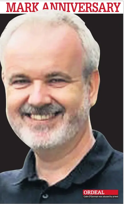  ??  ?? ORDEAL Colm O’gorman was abused by priest