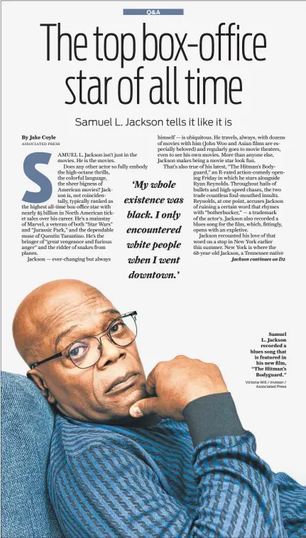  ?? Victoria Will / Invision / Associated Press ?? Samuel L. Jackson recorded a blues song that is featured in his new film, “The Hitman’s Bodyguard.”