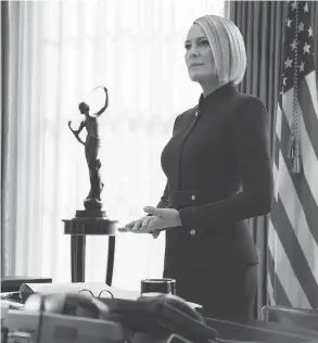  ?? DAVID GIESBRECHT / THE CANADIAN PRESS / NETFLIX ?? Robin Wright as President Claire (Underwood) Hale in House of Cards.