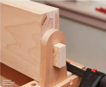  ??  ?? The mortise should fit snugly into the tenon.