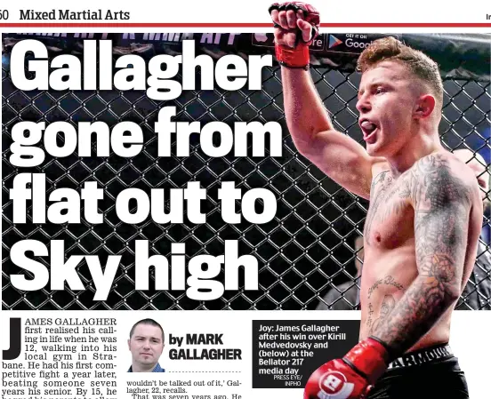  ?? PRESS EYE/ INPHO ?? Joy: James Gallagher after his win over Kirill Medvedovsk­y and (below) at the Bellator 217 media day