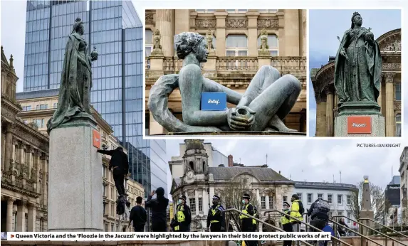  ?? PICTURES: IAN KNIGHT ?? > Queen Victoria and the ‘Floozie in the Jacuzzi’ were highlighte­d by the lawyers in their bid to protect public works of art