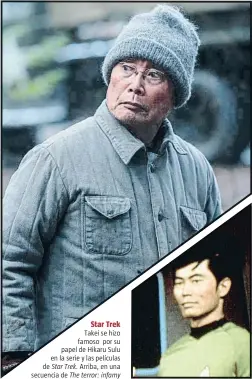  ??  ?? Star Trek Takei se hizo famoso por su papel de Hikaru Sulu en la serie y las películas de Star Trek. Arriba, en una secuencia de The terror: infamy