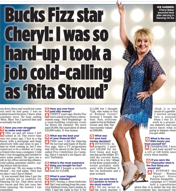  ??  ?? Cheryl Baker bounced back after starring in Dancing On Ice ICE EARNER: