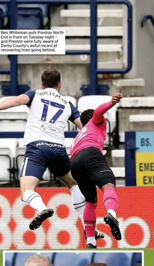  ??  ?? Ben Whiteman puts Preston North End in front on Tuesday night – and Preston were fully aware of Derby County’s awful record at recovering from going behind.