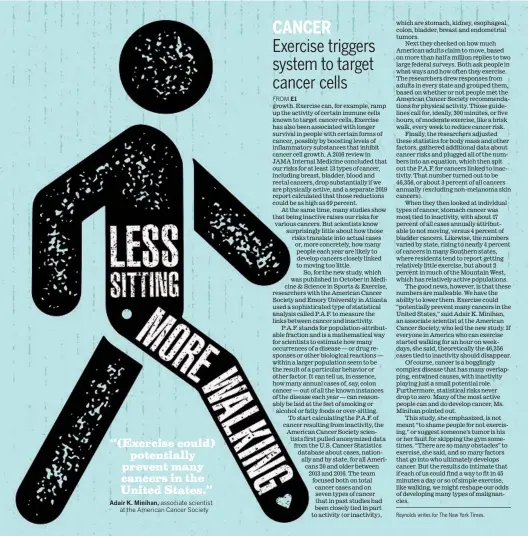  ?? ?? “(Exercise could) potentiall­y prevent many cancers in the United States.” Adair K. Minihan, associate scientist at the American Cancer Society