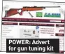  ??  ?? POWER: Advert for gun tuning kit