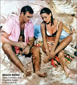  ??  ?? BEACH BOND: Sean Connery and Claudine Auger in Thunderbal­l