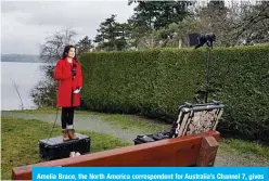  ?? —AFP ?? Amelia Brace, the North America correspond­ent for Australia’s Channel 7, gives a live report in North Saanich, Vancouver Island, British Columbia.