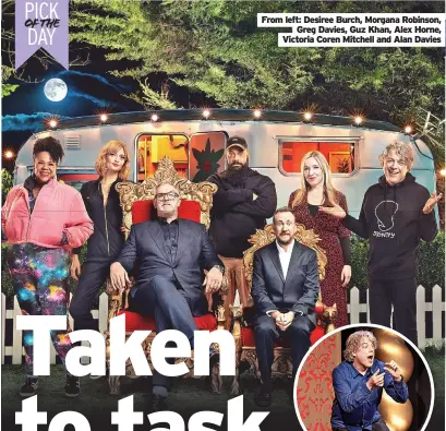  ?? ?? From left: Desiree Burch, Morgana robinson, Greg Davies, Guz Khan, alex horne, Victoria coren Mitchell and alan Davies