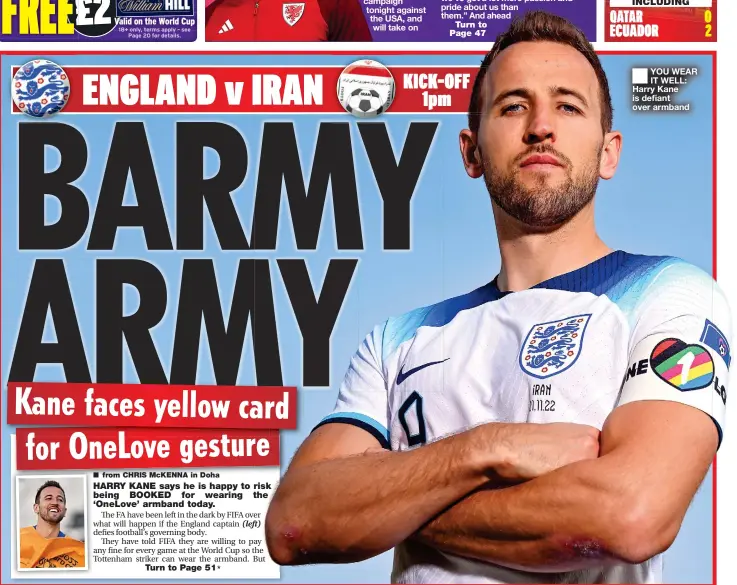  ?? ?? ■ YOU WEAR IT WELL: Harry Kane is defiant over armband