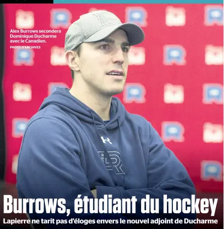  ?? PHOTO D’ARCHIVES ?? Alex Burrows secondera Dominique Ducharme avec le Canadien.