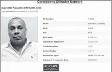  ??  ?? This page from the Florida Correction­s Offender Network shows Santiago’s current probation sentence for grand theft.