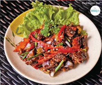  ??  ?? Black Pepper Beef 950/=