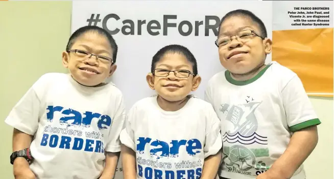  ??  ?? THE PARCO BROTHERS Peter John, John Paul, and Vicente Jr. are diagnosed with the same disease called Hunter Syndrome