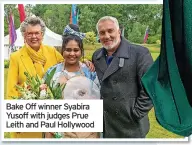  ?? ?? Bake Off winner Syabira Yusoff with judges Prue Leith and Paul Hollywood